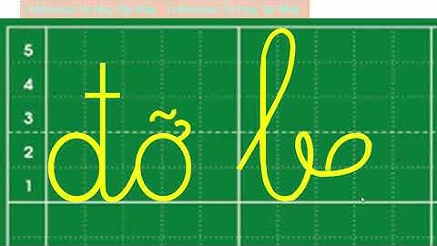 Tập viết bài 9: Âm ơ , dấu ngã | Tiếng Việt lớp 1 tập 1 | Kết nối tri thức với cuộc sống