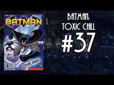 #37 BATMAN: TOXIC CHILL (Windows) | The Caped Crusade