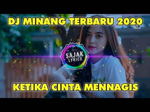 DJ MINANG - KETIKA CINTA MENANGIS (Remix Full Bass Terbaru 2020)