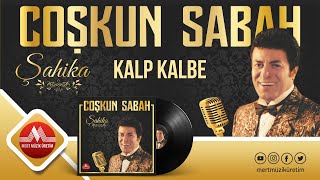 Coşkun Sabah - Kalp Kalbe Resimi