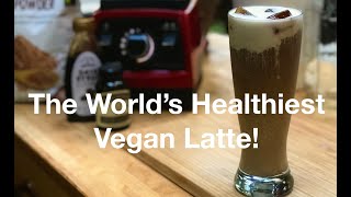 The Worlds Healthiest Vegan Latte