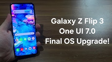 One UI 7 on Galaxy Z Flip 3, Final OS Upgrade!