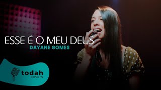 Dayane Gomes | Esse é o Meu Deus [Cover Esther Fiaux]