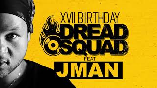 Dreadsquad feat. Jman - Live at Dreadsquad 17th birthday party