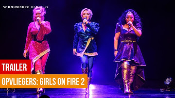 Trailer Opvliegers: Girls on Fire 2 | Schouwburg Hengelo