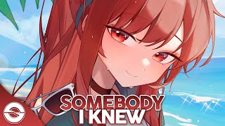 Nightcore - Somebody I Knew (Lyrics)