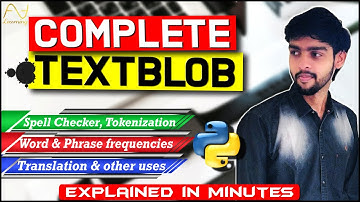Complete TextBlob Explained | Spell Checker Python | Translate using TextBlob | ASA Learning