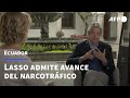 Presidente Lasso admite avance del narcotráfico en Ecuador | AFP