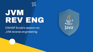 OWASP Erode - November session on JVM Reverse Engineering by Abhinivesh