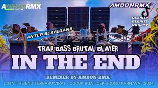 Download lagu DJ KARNAFAL 2024 !! IN THE END BASS BLAYER ANDALAN RISWANDA • Ambonrmx