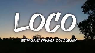 Justin Quiles, Chimbala, Zion \u0026 Lennox - Loco (Letra/Lyrics)