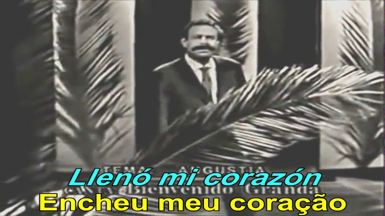 Bienvenido Granda 1957 Angustia (Letra-Tradução) 