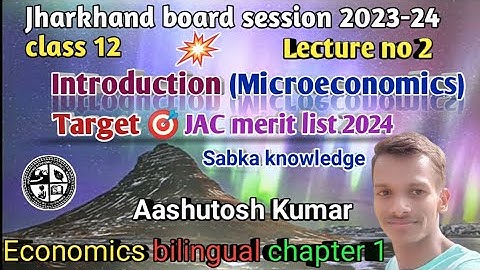 Microeconomics class 12 chapter 1(Introduction) lecture no 2 JAC board