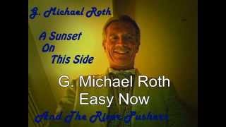 G  Michael Roth Easy Now