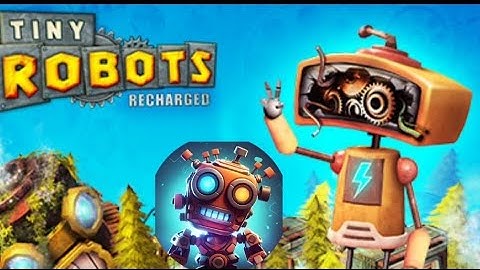 Tiny Robots Recharged Part 5