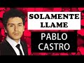 ☎️ SOLAMENTE LLAMÉ - Pablo Castro (letra) ☎️