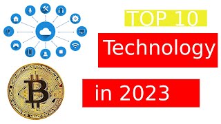 The Future is Now: The Top 10 Tech Trends of 2023