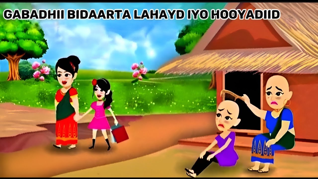 Sheeko gaaban:gabadhii bidaarta lahayd iyo hooyadiid