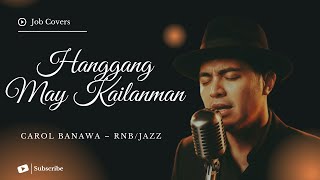 Hanggang May Kailanman - Carol Banawa - Male RNB/Jazz Cover (Lyric Video)