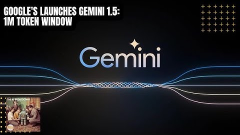 Google Launches Gemini 1.5 with ONE MILLION Token Context Window