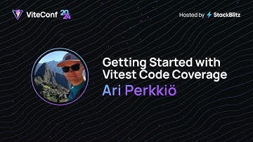 Ari Perkkiö | Getting Started with Vitest Code Coverage | ViteConf 2024