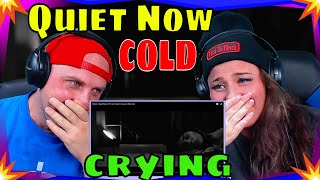 Crying First Time Hearing COLD - Quiet Now (Official Video) | THE WOLF HUNTERZ REACTIONS