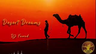 New Arabic club mix - remix  - Desert Dreams (Dubai Meets Mumbai Mix) DJ Fawad Original دی جی فواد