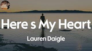 Lauren Daigle - Here's My Heart (Lyric Video) Wealth