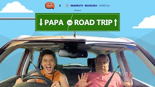 Papa vs Road Trip I Maruti Suzuki Arena Online