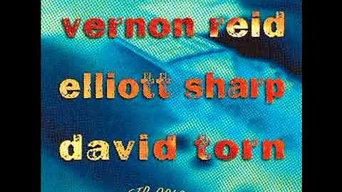 Vernon Reid, Elliott Sharp, David Torn  Gtr Oblq [...