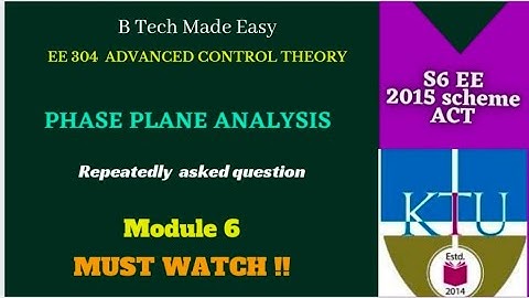 Phase plane analysis (IMP TOPIC)| Mod 6 | ACT EE304 | Phase plane | Phase trajectories | by Dinu A G