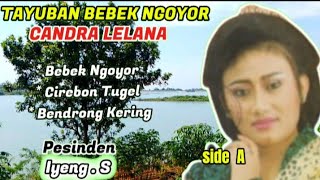 TAYUBAN BEBEK NGOYOR CANDRA LELANA IYENG.S