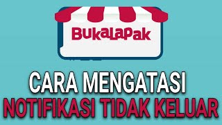 CARA MENGATUR NOTIFIKASI BUKALAPAK PENJUAL & PEMBELI