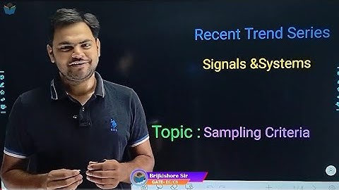 Lec 22 Sampling Criteria Part 1 || Recent Trend Series on Signal and System #brijkishoresir