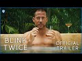Blink twice  official trailer