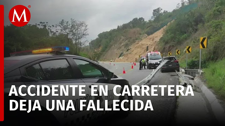 Serious accident reported on the Oaxaca-Puerto Escondido highway; woman dies