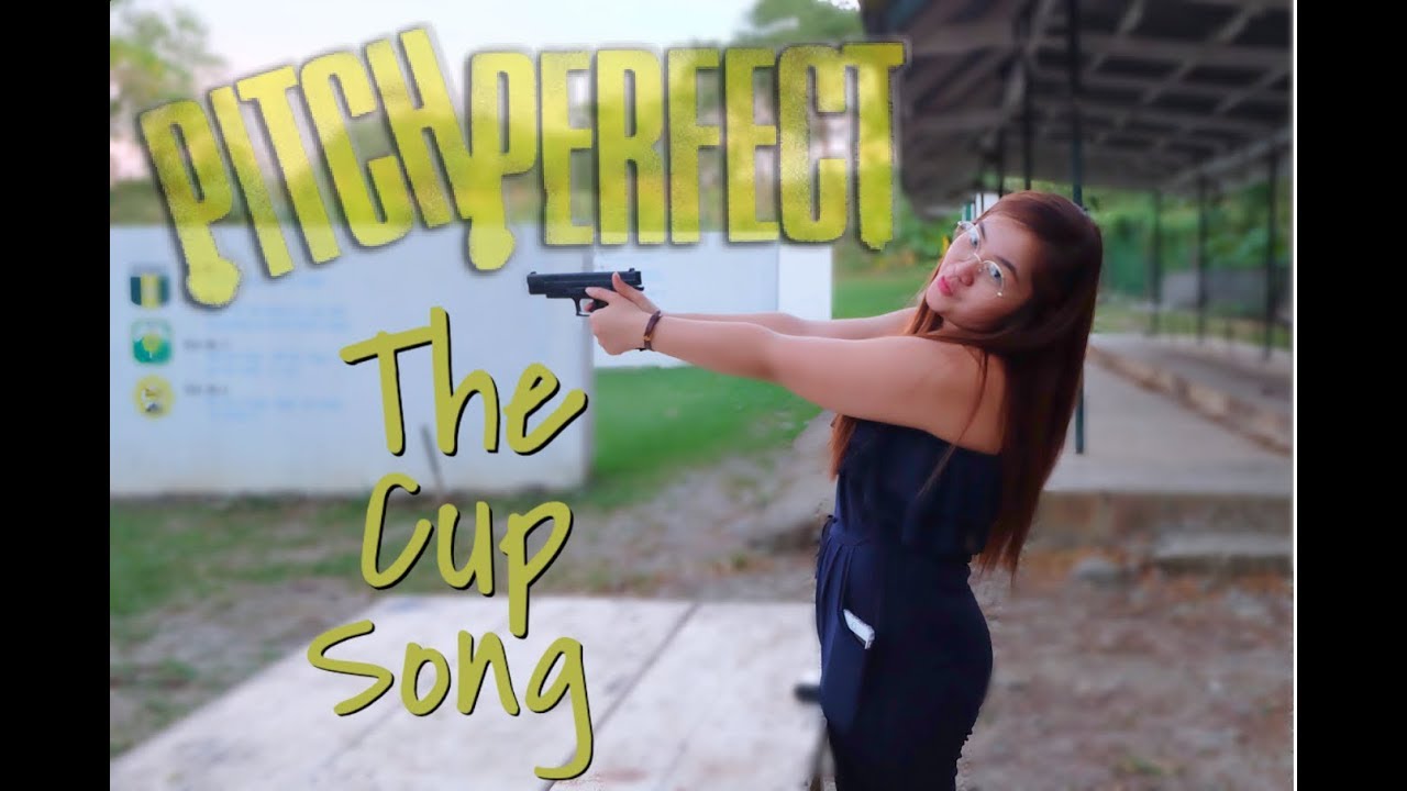 PITCH PERFECT - CUP SONG INTO GUN SONG | by Yhel Fajardo