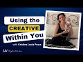 How to use the creativity within you