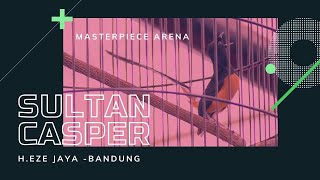 MURAI BATU SULTAN CASPER [ H. EZE JAYA - BANDUNG ] MASTERPIECE ARENA