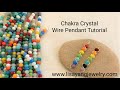 Rainbow Chakra Crystal Wire Pendant Tutorial