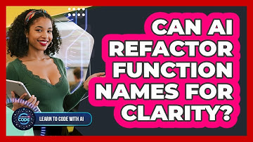 Can AI Refactor Function Names For Clarity?