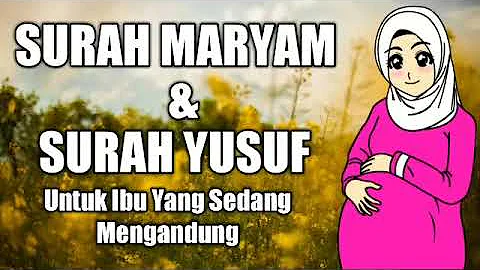 Surah Maryam dan Yusuf untuk Ibu Hamil