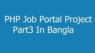 PHP Project Part3 In Bangla