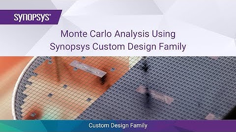 Monte Carlo Analysis using Synopsys Custom Design Platform | Synopsys
