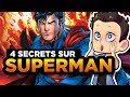 4 SECRETS INCROYABLES SUR SUPERMAN !