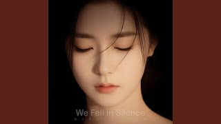 We Fell in Silence