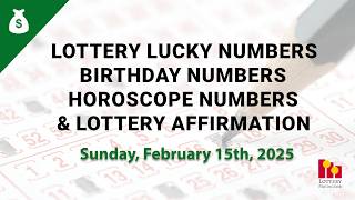February 15th 2026 - Lottery Lucky Numbers, Birthday Numbers, Horoscope Numbers