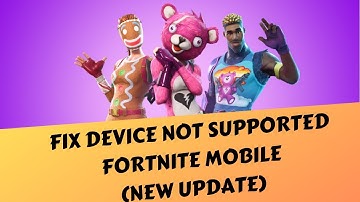 Fortnite Device Not Supported Fix for Android - GPU Not Support (New Update)