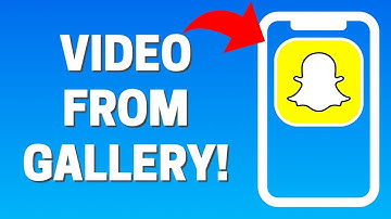 How To Upload Video From Gallery In Snapchat