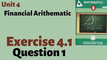 8th class math, Unit 4 Financial Arithematic Ex:4.1 Q:1 punjab text book mathematics